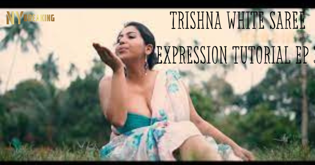 Trishna White Saree Expression Tutorial Ep 3