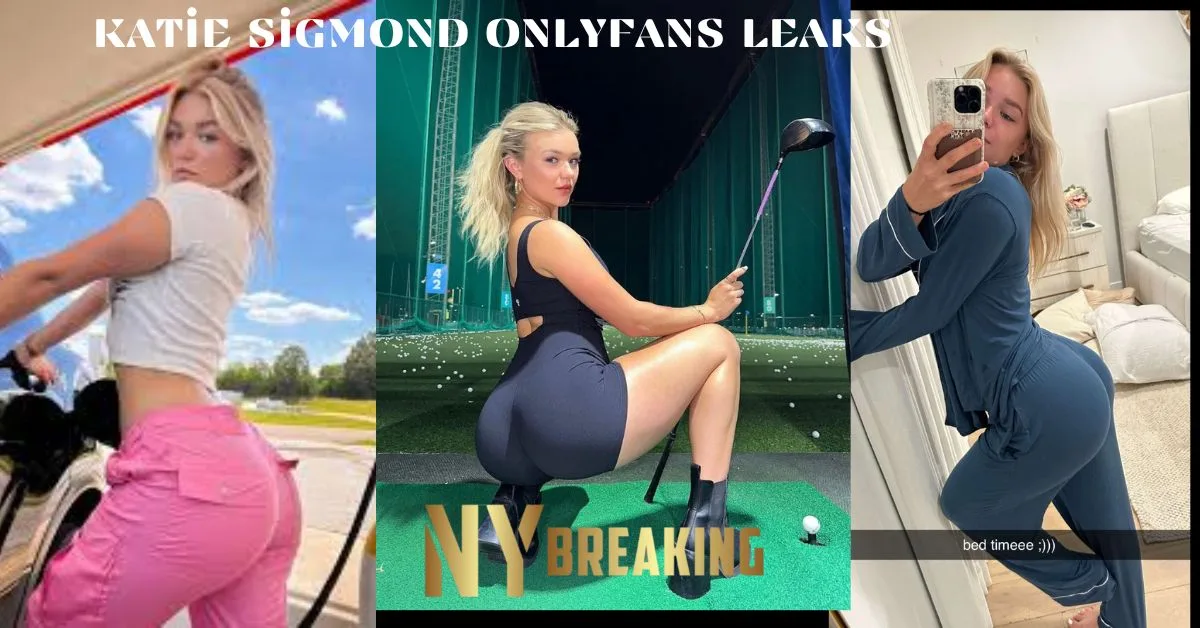 Exploring The Impact Of Katie Sigmond Onlyfans Leaks Nybreaking